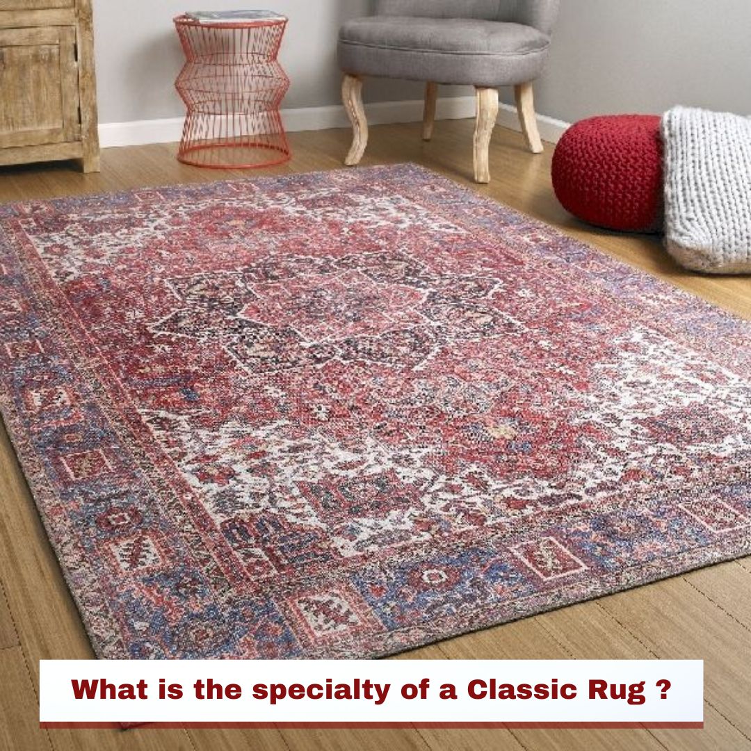 What is the specialty of a Classic Rug ? - Rug & Home